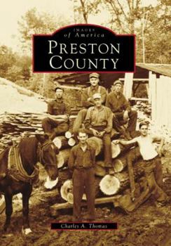 Preston County - Book  of the Images of America: West Virginia
