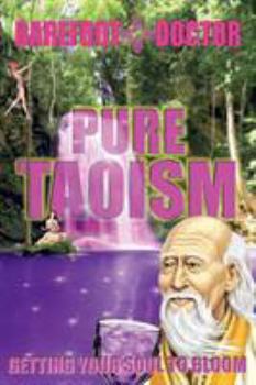 Paperback Pure Taoism: getting your soul to bloom Book