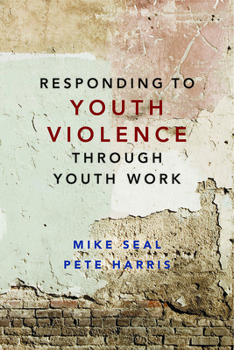 Hardcover Responding to Youth Violence Through Youth Work Book