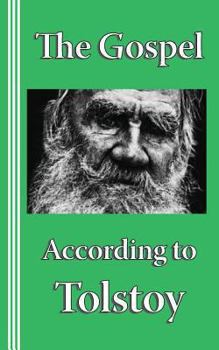 Paperback The Gospel according to Tolstoy: A Synoptic Narrative Book