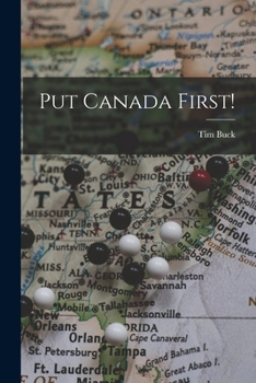 Paperback Put Canada First! Book