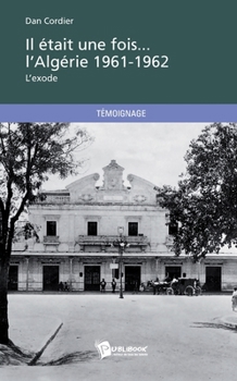 Paperback Il était une fois... l'Algérie 1961-1962 [French] Book