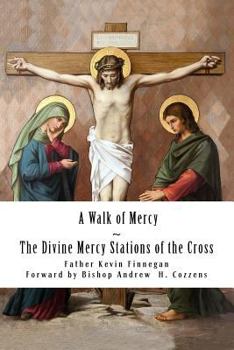 Paperback A Walk of Mercy: The Divine Mercy Stations of the Cross Book