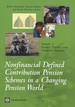 Paperback Nonfinancial Defined Contribution Pension Schemes in a Changing Pension World: Volume 2, Gender, Politics, and Financial Stability Book