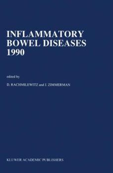 Paperback Inflammatory Bowel Diseases 1990: Proceedings of the Third International Symposium on Inflammatory Bowel Diseases, Jerusalem, September 10-13, 1989 Book