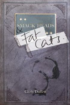 Paperback Smack Heads and Fat Cats Book