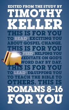 Paperback Romans 8 - 16 for You: For Reading, for Feeding, for Leading Book