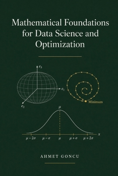 Paperback Mathematical Foundations for Data Science and Optimization Book