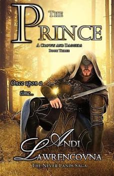 The Prince: A Charming Book Three - Book #3 of the Never Lands