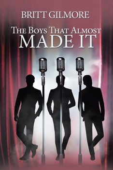Paperback The Boys That Almost Made It Book