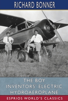 Paperback The Boy Inventors' Electric Hydroaeroplane (Esprios Classics): Illustrated by Charles L. Wrenn Book