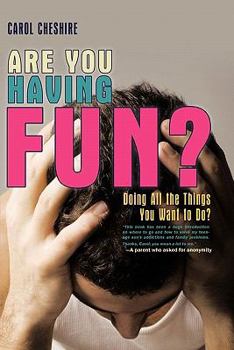 Paperback Are You Having Fun?: Doing All the Things You Want to Do? Book