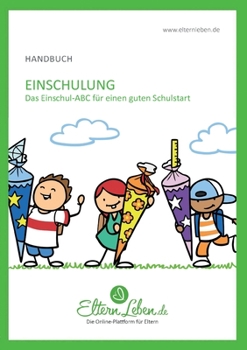 Paperback Einschulung - Handbuch: Das Einschul-ABC f?r einen guten Schulstart [German] Book