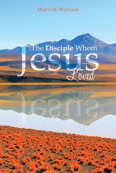 Paperback The Disciple Whom Jesus Loved Book