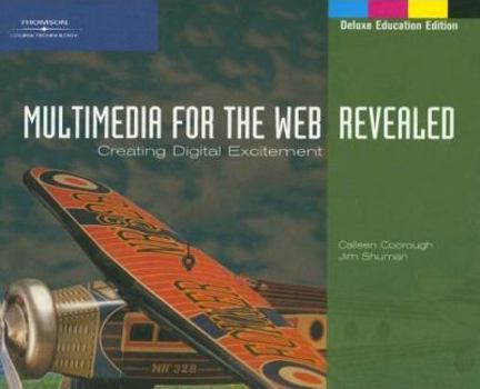 Paperback Multimedia for the Web: Revealed: Creating Digital Excitement Book