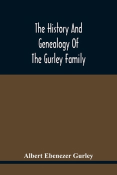 Paperback The History And Genealogy Of The Gurley Family Book