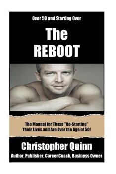 Paperback The Reboot: Over 50 and Starting Over! (Success over 50) Book