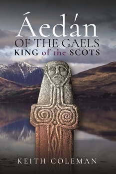 Hardcover Áedán of the Gaels: King of the Scots Book