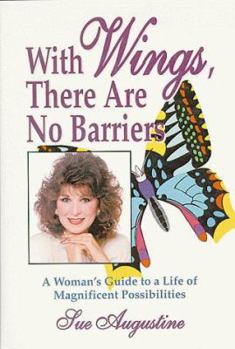 Hardcover With Wings, There Are No Barriers: A Woman's Guide to a Life of Magnificent Possibilities Book