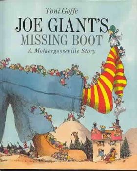 Hardcover Joe Giant's missing boot: A Mothergooseville story Book