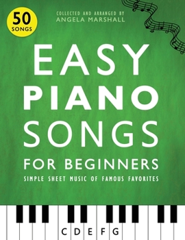 Paperback Easy Piano Songs for Beginners: Simple Sheet Music of Famous Favorites Book