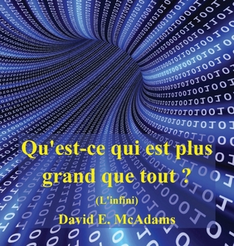 Qu'est-ce qui est plus grand que tout ?: L'infini (Livres de Mathématiques Pour Enfants) (French Edition)