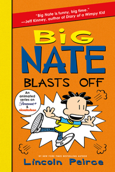 Big Nate Blasts Off - Book #8 of the Big Nate Novels