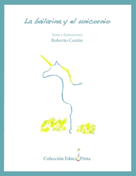 Paperback La bailarina y el unicornio [Spanish] Book