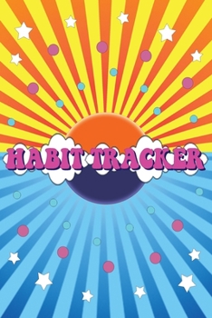 Habit Tracker : Monthly Color in Charts to Track Your New Habits