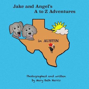 Paperback Jake and Angel's A to Z Adventures in Austin Book