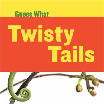 Guess What: Twisty Tails - Book  of the Guess What