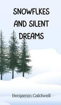 Hardcover Snowflakes and Silent Dreams Book
