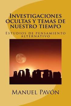 Paperback Investigaciones ocultas y temas de nuestro tiempo: Estudios de pensamiento alternativo [Spanish] Book