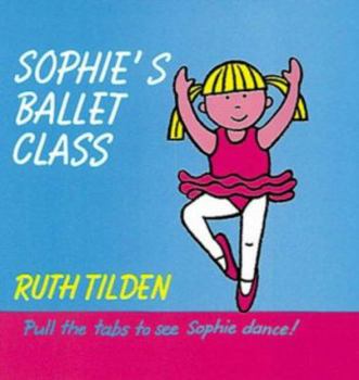 Hardcover Sophie's Ballet Class Book