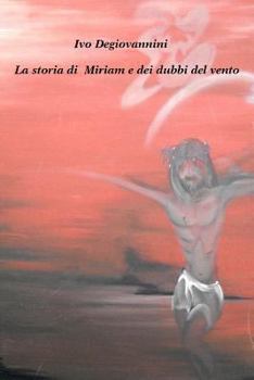 Paperback La storia di Miriam e dei dubbi del vento [Italian] Book