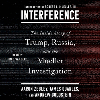 Audio CD Interference: The Inside Story of Trump, Russia, and the Mueller Investigation Book