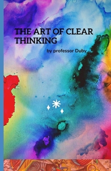 Paperback THE ART OF CLEAR THINKING annotated Book