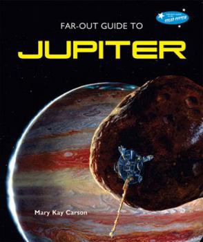 Far-Out Guide to Jupiter - Book  of the Far-Out Guide to the Solar System