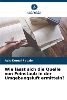 Paperback Wie lässt sich die Quelle von Feinstaub in der Umgebungsluft ermitteln? [German] Book