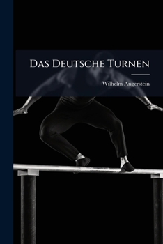 Paperback Das Deutsche Turnen: Theorie Und Praxis... [German] Book