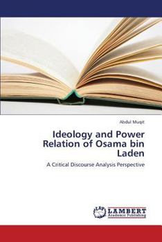 Paperback Ideology and Power Relation of Osama Bin Laden Book