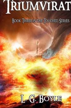 Paperback Triumvirate: The Third Book in the Touched Series Book