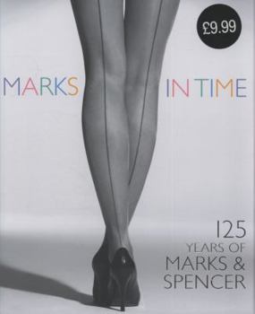 Hardcover Marks in Time: 125 Years of Marks & Spencer. Helen Chislett Book