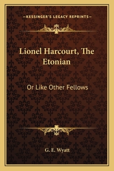 Paperback Lionel Harcourt, The Etonian: Or Like Other Fellows Book