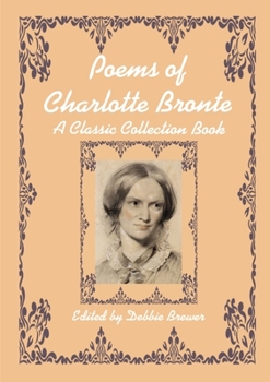 Paperback Poems of Charlotte Bronte, A Classic Collection Book