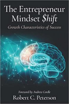 Paperback The Entrepreneur Mindset Shift: Growth Characteristics of Success Book