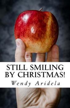 Paperback Still Smiling by Christmas!: Don't let burnout, stress and frustration spoil your teaching Book