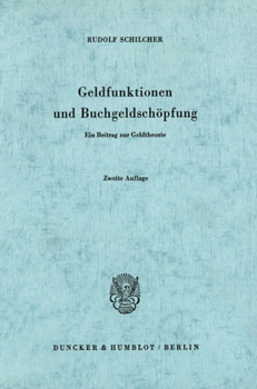 Geldfunktionen Und Buchgeldschopfung: Ein Beitrag Zur Geldtheorie