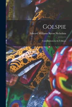 Paperback Golspie: Contributions to Its Folklore Book