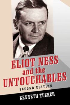 Paperback Eliot Ness and the Untouchables: The Historical Reality and the Film and Television Depictions, 2d ed. Book